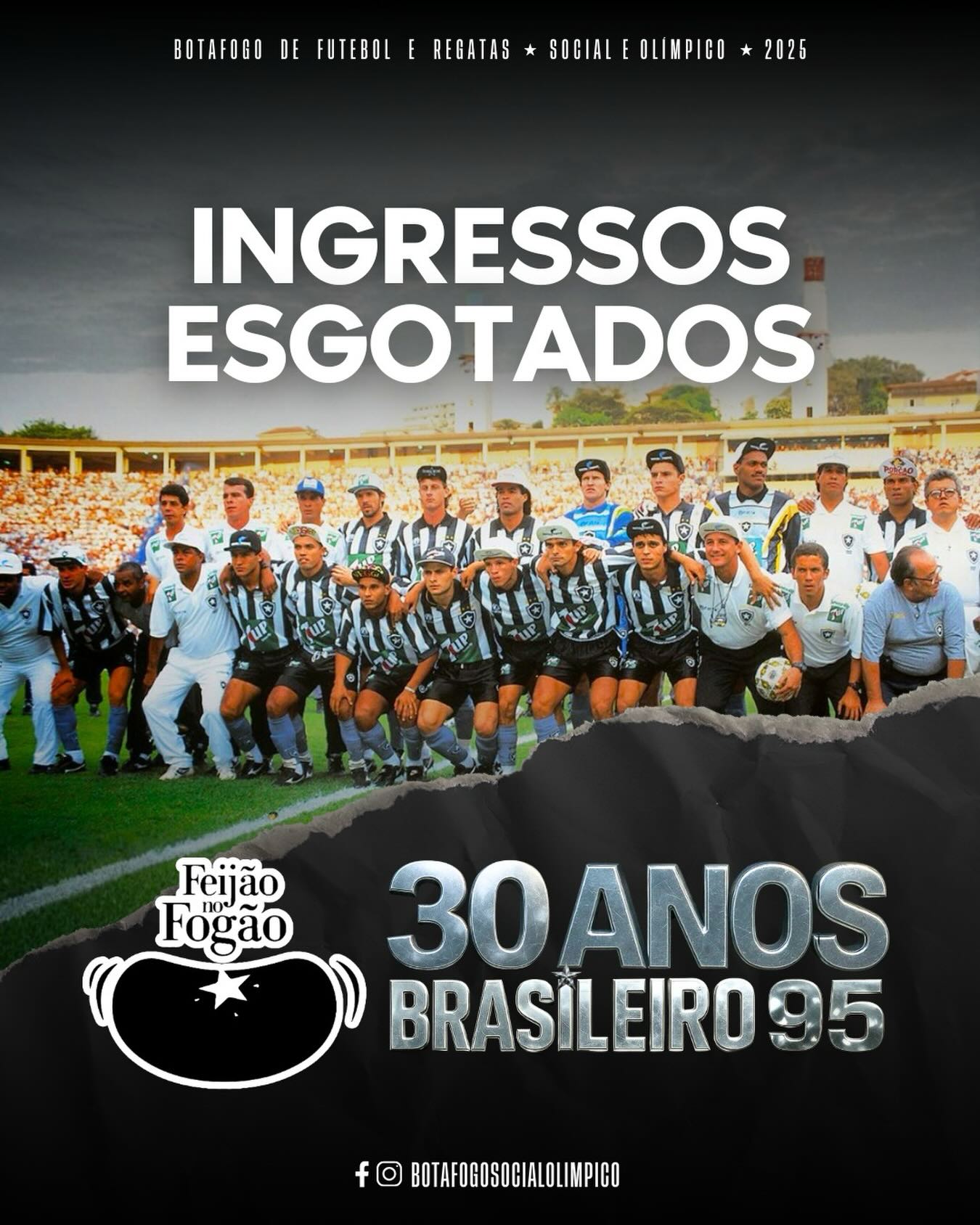 🔥 Ingressos Esgotados! 🔥

Obrigado, torcida alvinegra! Vai ser um dia histórico em General Severiano!
Nós e nossos heróis da conquista de 95. Nos vemos no Feijão no Fogão! 🖤🤍🖤🤍🖤🤍
