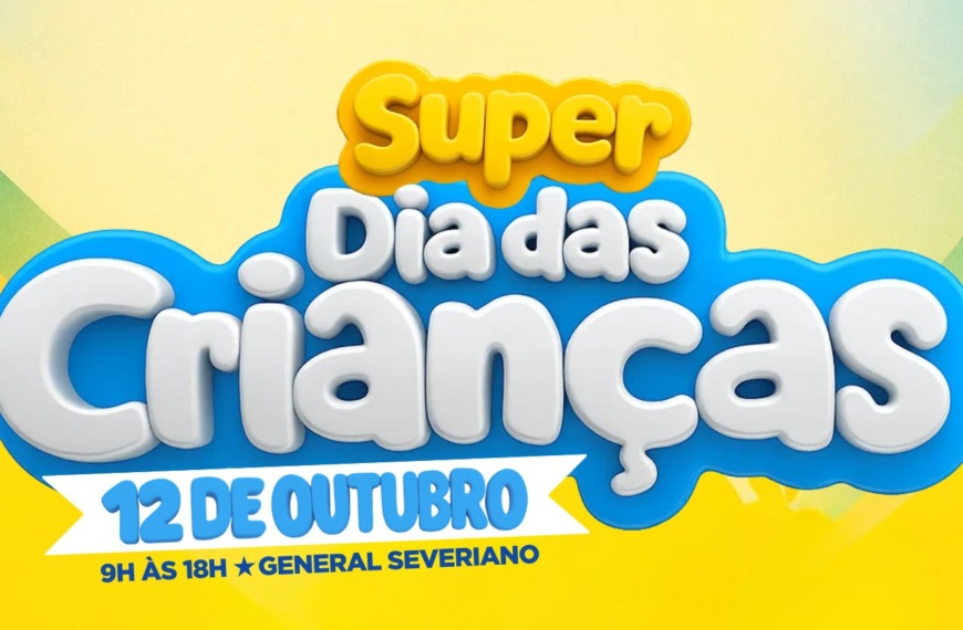 Super Dia das Crianças é em General Severiano